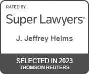 Rated By Super Lawyers | J. Jeffrey Helms | Selected In 2023 Thomson Reuters